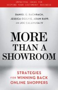 cover of the book More Than a Showroom: Strategies for Winning Back Online Shoppers