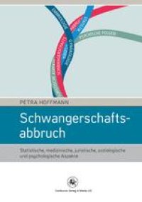 cover of the book Schwangerschaftsabbruch: Statistische, medizinische, juristische, soziologische und psychologische Aspekte