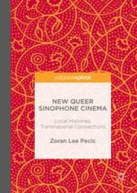 cover of the book New Queer Sinophone Cinema: Local Histories, Transnational Connections 