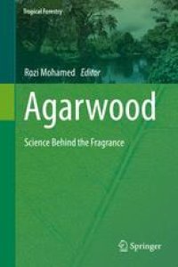 cover of the book Agarwood: Science Behind the Fragrance