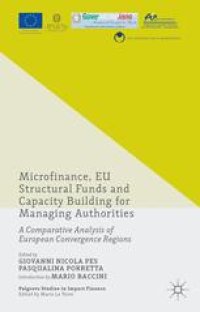 cover of the book Microfinance, EU Structural Funds and Capacity Building for Managing Authorities: A Comparative Analysis of European Convergence Regions