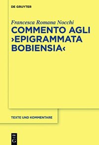 cover of the book Commento agli ’Epigrammata Bobiensia’