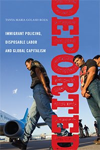 cover of the book Deported: Immigrant Policing, Disposable Labor, and Global Capitalism