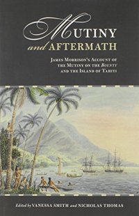 cover of the book Mutiny and Aftermath: James Morrison’s Account of the Mutiny on the Bounty and the Island of Tahiti