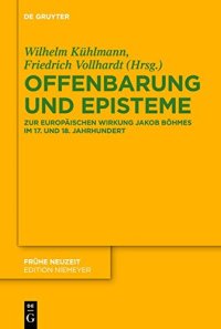 cover of the book Offenbarung und Episteme: Zur europäischen Wirkung Jakob Böhmes im 17. und 18. Jahrhundert