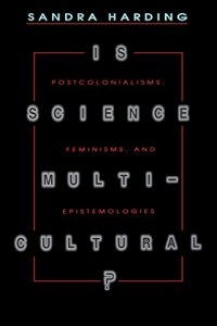 cover of the book Is Science Multicultural?: Postcolonialisms, Feminisms, and Epistemologies