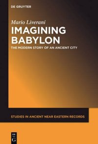 cover of the book Imagining Babylon: The Modern Story of an Ancient City