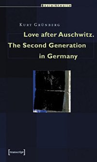 cover of the book Love after Auschwitz: The Second Generation in Germany