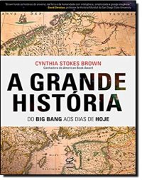 cover of the book A Grande História - Do Big Bang aos Dias de Hoje