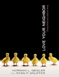 cover of the book Love Your Neighbor: Thinking Wisely about Right and Wrong