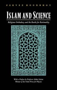 cover of the book Islam and Science: Religious Orthodoxy and the Battle for Rationality