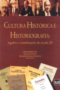 cover of the book Cultura Histórica e Historiografia: legados e contribuições do século 20