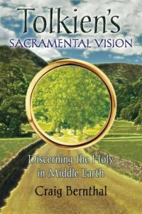 cover of the book Tolkien’s Sacramental Vision: Discerning the Holy in Middle Earth