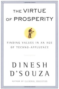 cover of the book The Virtue of Prosperity : Finding Values In An Age Of Techno-Affluence