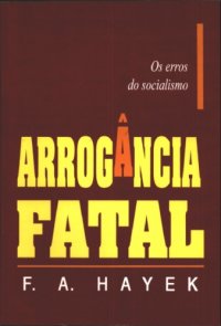 cover of the book A Arrogância Fatal