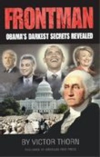 cover of the book Frontman: Obama’s Darkest Secrets Revealed