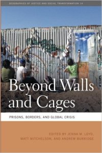 cover of the book Beyond walls and cages : prisons, borders, and global crisis