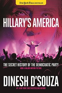 cover of the book Hillary’s America: The Secret History of the Democratic Party