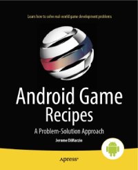 cover of the book Android Game Recipes  A Problem-Solution Approach