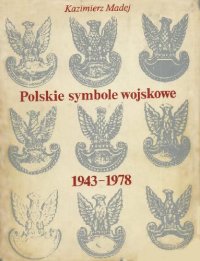 cover of the book POLSKIE SYMBOLE WOJSKOWE 1943-1978