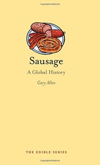 cover of the book Sausage: A Global History