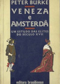 cover of the book Veneza e Amsterdã: um estudo das elites do século XVII