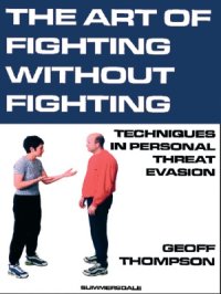 cover of the book The Art of Fighting Without Fighting. Techniques in Personal Threat Evasion