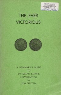 cover of the book A Beginners Guide to Ottoman Empire Numismatics