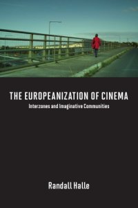 cover of the book The Europeanization of Cinema: Interzones and Imaginative Communities