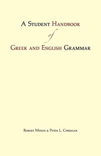 cover of the book A Student Handbook of Greek and English Grammar