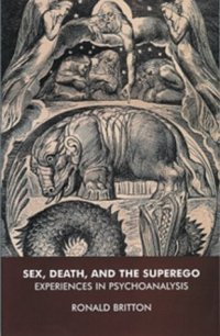 cover of the book Sex, Death, and the Superego: Experiences in Psychoanalysis