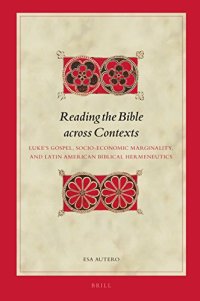 cover of the book Reading the Bible across Contexts: Luke’s Gospel, Socio-Economic Marginality, and Latin American Biblical Hermeneutics