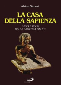 cover of the book La casa della sapienza. Voci e volti della sapienza biblica