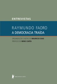 cover of the book A Democracia Traída - Entrevistas