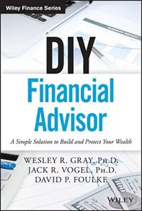 cover of the book DIY Financial Advisor: A Simple Solution to Build and Protect Your Wealth