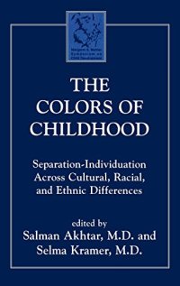 cover of the book The Colors of Childhood: Separation-Individuation across Cultural, Racial, and Ethnic Diversity