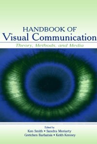 cover of the book Handbook of visual communication  Theory, methods, and media