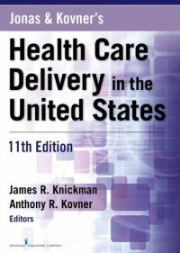 cover of the book Jonas and Kovner’s Health Care Delivery in the United States, 11th Edition