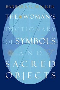 cover of the book The Woman’s Dictionary of Symbols and Sacred Objects