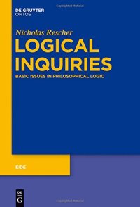 cover of the book Logical Inquiries : Basic Issues in Philosophical Logic