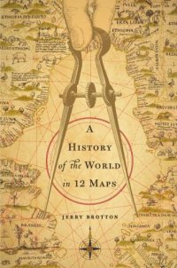 cover of the book A History of the World in 12 Maps