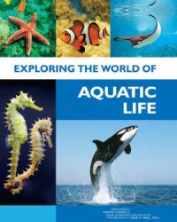 cover of the book Exploring the World of Aquatic Life (Volume 1 thur 6)