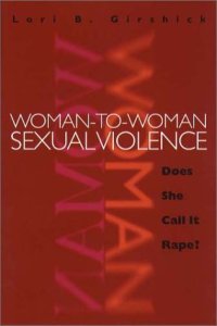 cover of the book Woman-to-Woman Sexual Violence: Does She Call It Rape?