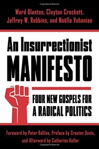 cover of the book An Insurrectionist Manifesto: Four New Gospels for a Radical Politics