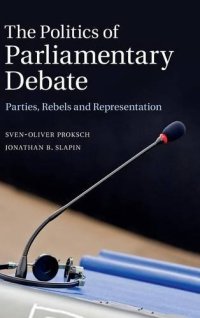 cover of the book The Politics of Parliamentary Debate: Parties, Rebels and Representation