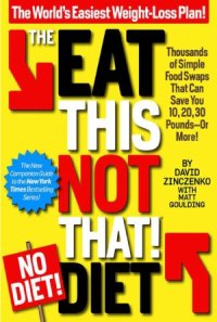 cover of the book The Eat This Not That! No-Diet Diet  The World's Easiest Weight-Loss Plan!