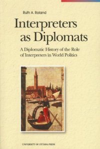 cover of the book Interpreters as Diplomats: A Diplomatic History of the Role of Interpreters in World Politics