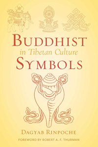 cover of the book Buddhist Symbols in Tibetan Culture : An Investigation of the Nine Best-Known Groups of Symbols