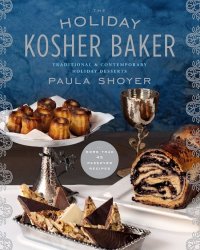 cover of the book The Holiday Kosher Baker  Traditional & Contemporary Holiday Desserts