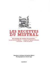 cover of the book Les recettes du Mistral - 80 recettes de cuisine du quartier de Plus belle la vie